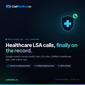 CallRadius Adds HIPAA-Compliant Call Tracking for Healthcare LSA Ads via CallRail